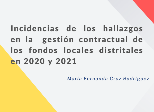 Incidencias de los hallazgos en la gestión contractual de los fondos locales distritales en 2020 y 2021